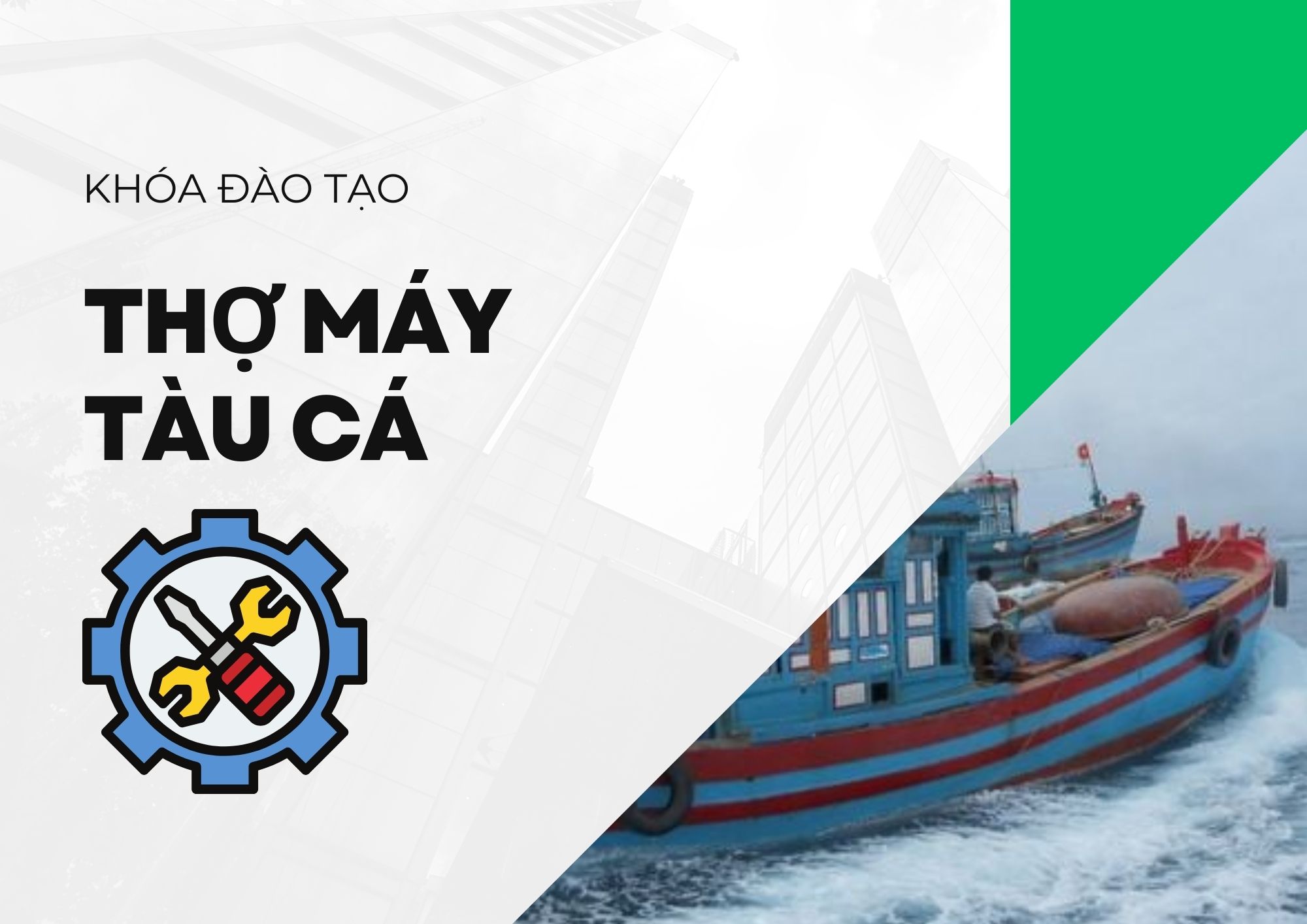 Khóa đào tạo Thợ máy Tàu cá